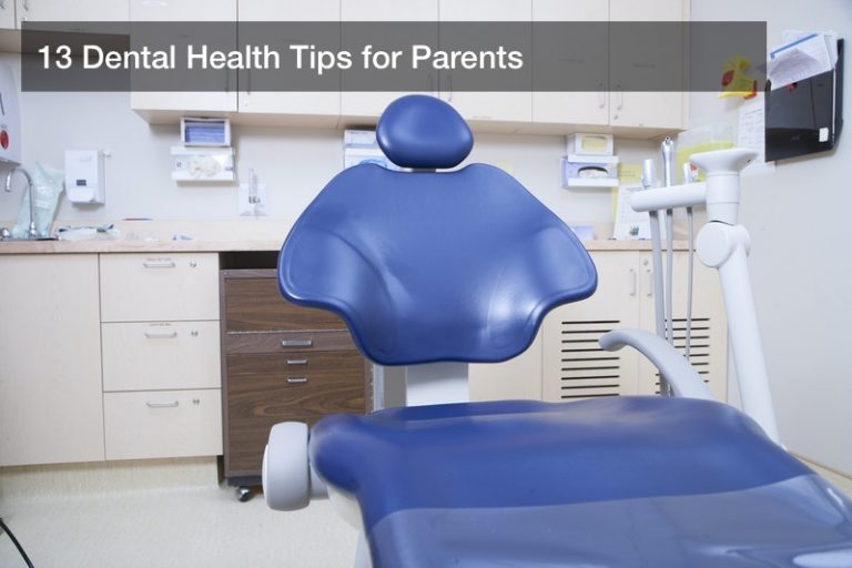 13 Dental Health Tips for Parents