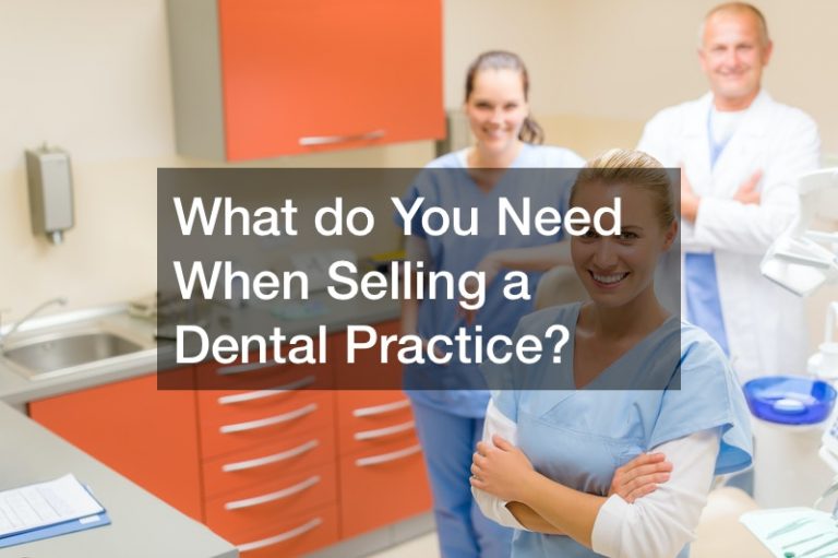 What do You Need When Selling a Dental Practice?