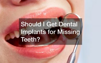 Should I Get Dental Implants for Missing Teeth?
