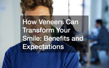 How Veneers Can Transform Your Smile  Benefits and Expectations