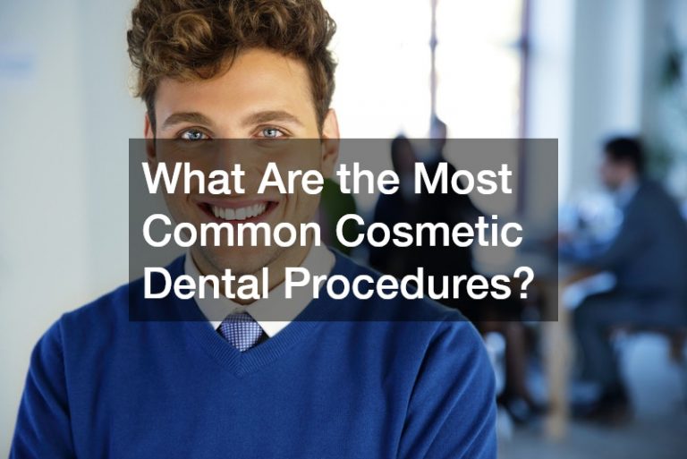 What Are the Most Common Cosmetic Dental Procedures?